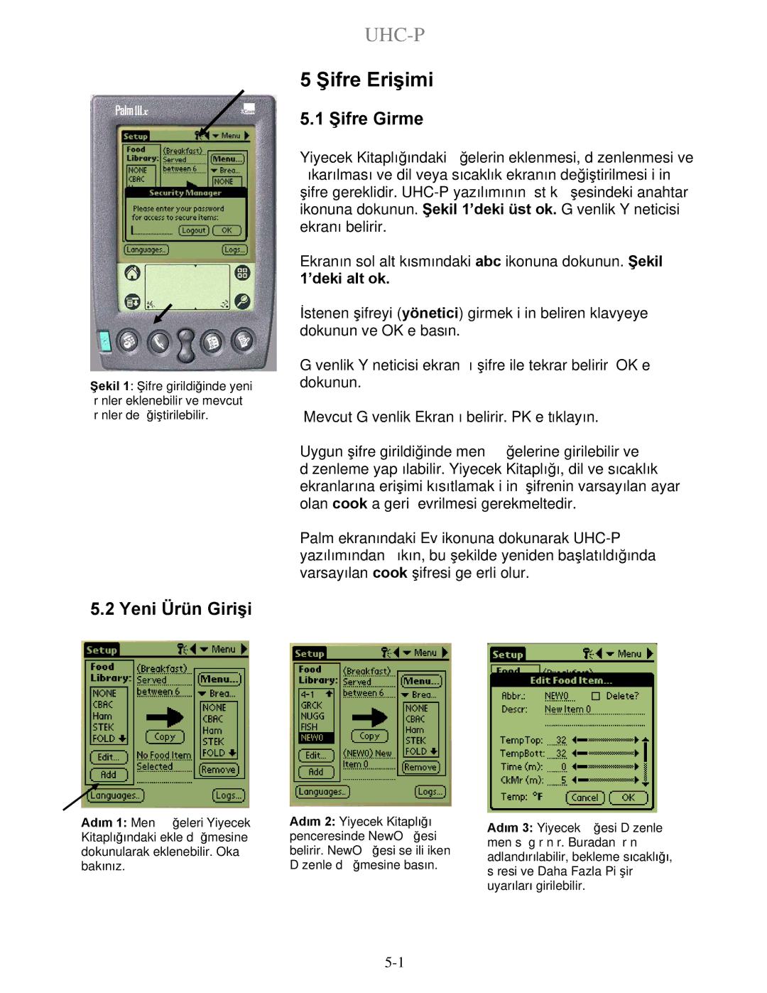 Frymaster UHC-P 4-yuva, UHC-P 2-yuva manual Şifre Erişimi, Yeni Ürün Girişi, Şifre Girme, ’deki alt ok 