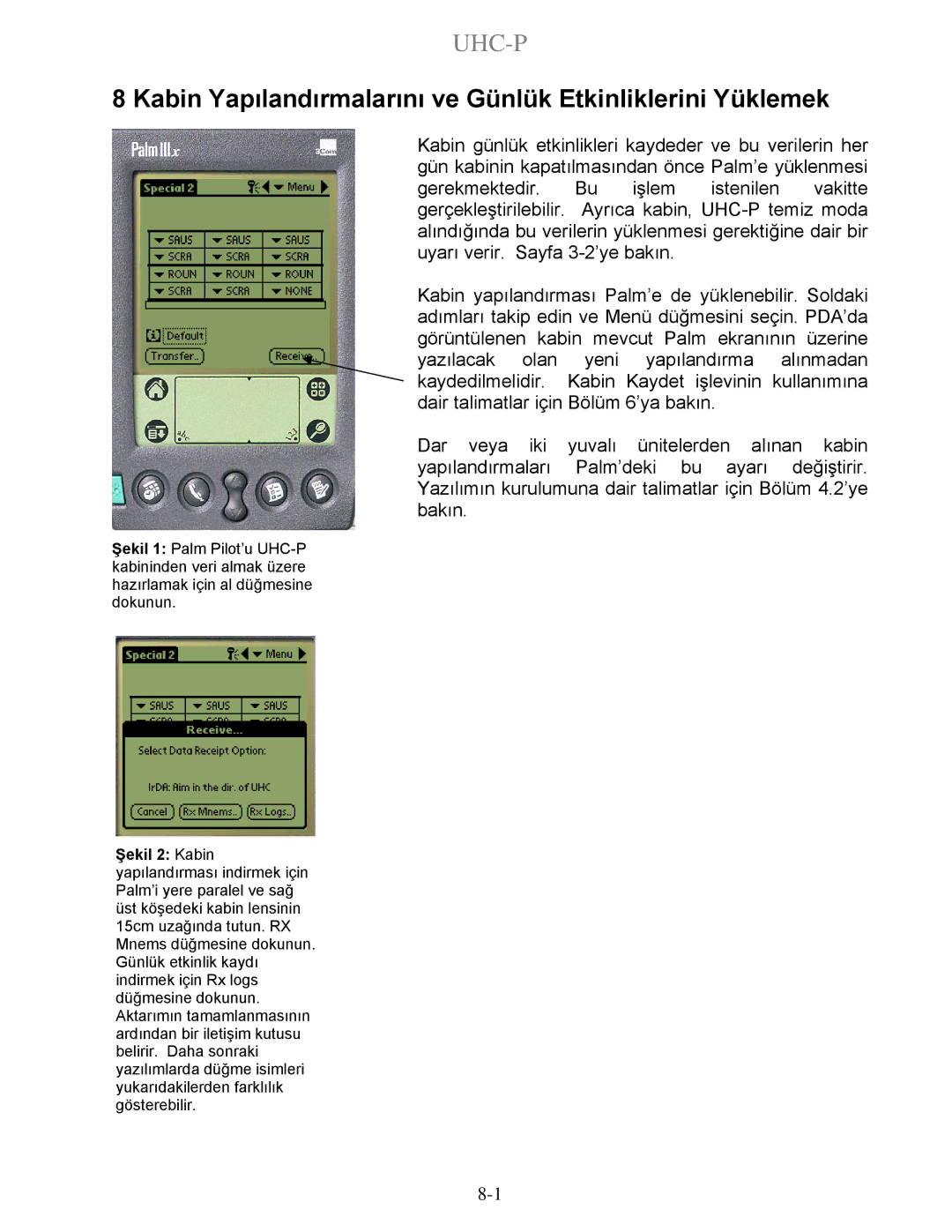 Frymaster UHC-P 2-yuva, UHC-P 4-yuva manual Kabin Yapılandırmalarını ve Günlük Etkinliklerini Yüklemek, Şekil 2 Kabin 