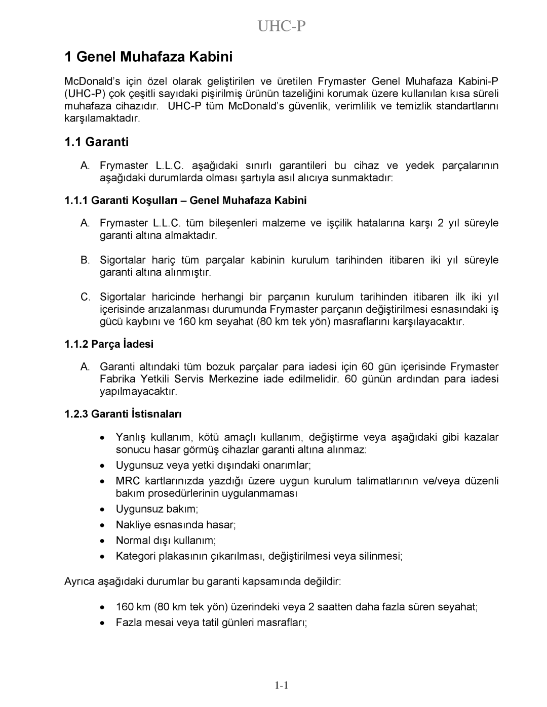 Frymaster UHC-P 4-yuva, UHC-P 2-yuva Garanti Koşulları Genel Muhafaza Kabini, 2 Parça İadesi, Garanti İstisnaları 