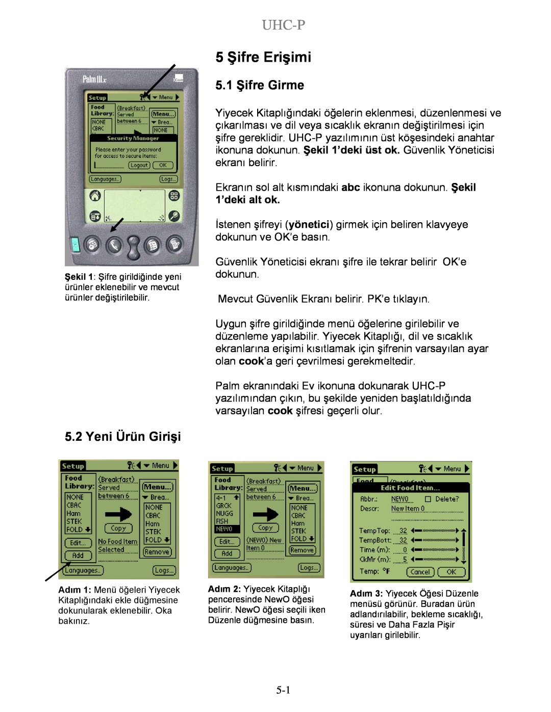 Frymaster UHC-P 4-yuva, UHC-P 2-yuva manual 5 Şifre Erişimi, Uhc-P, Yeni Ürün Girişi, 5.1 Şifre Girme 