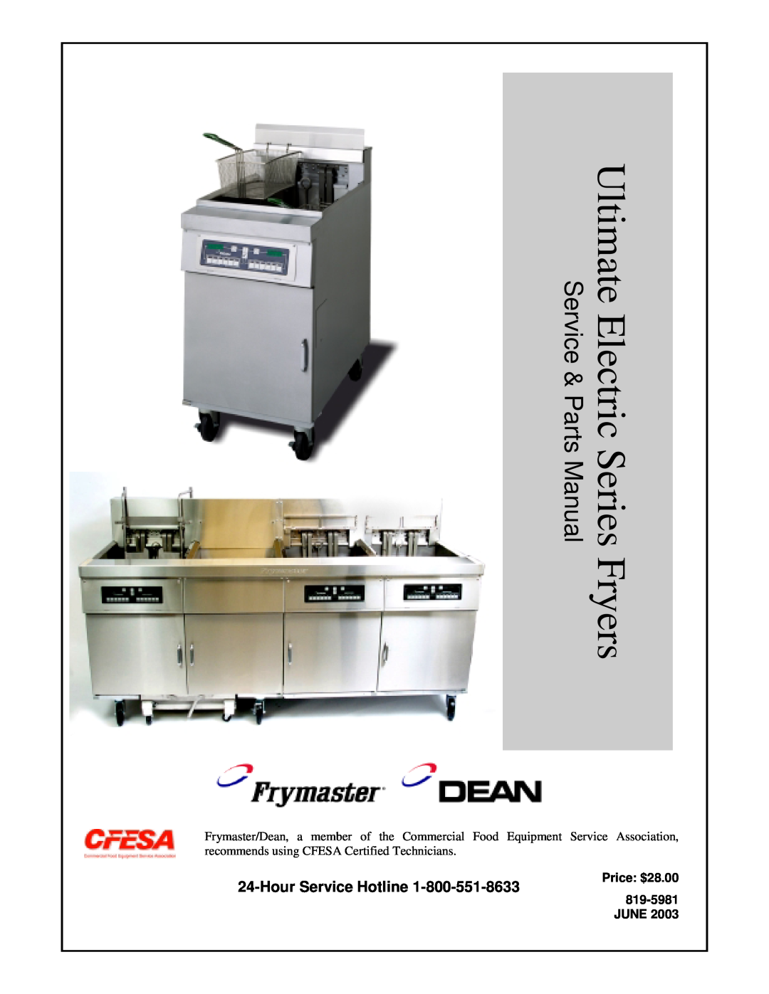 Frymaster manual HourService Hotline, Price $28.00 819-5981JUNE, Ultimate Electric Series Fryers 