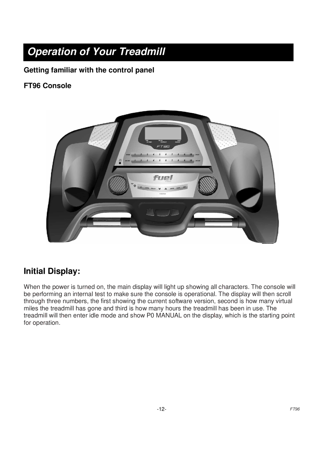 Fuel Fitness FT96 manual Operation of Your Treadmill 