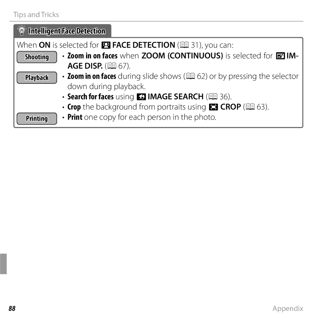 FujiFilm 16238037 owner manual Intelligent Face Detection, AGE DISP. P67, Search for faces using bIMAGE Search P36 