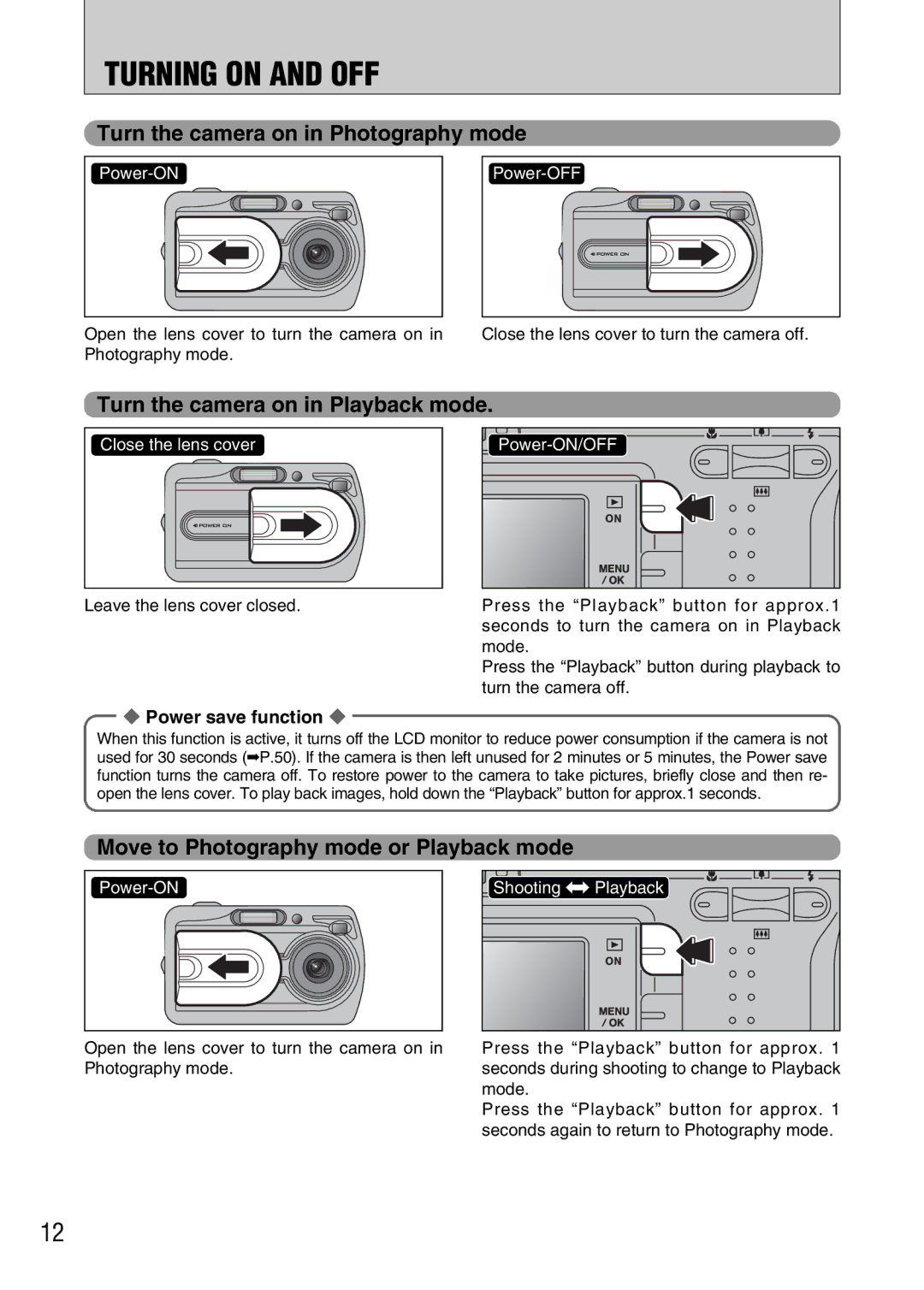 FujiFilm A330 Turn the camera on in Photography mode, Turn the camera on in Playback mode, Leave the lens cover closed 