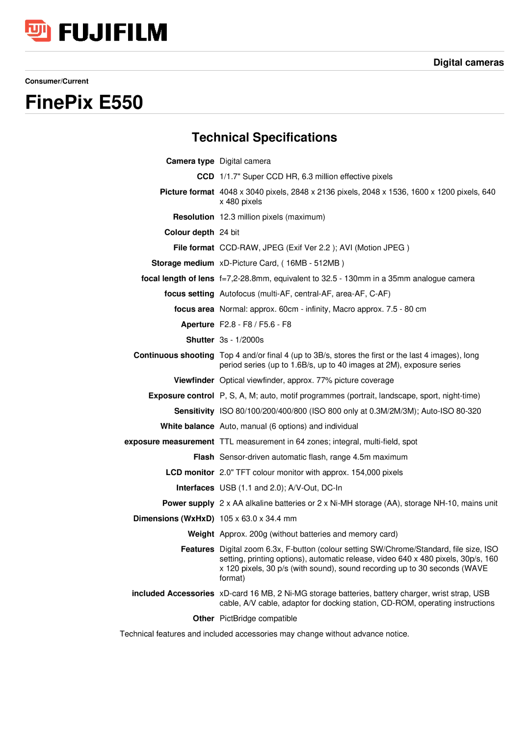 FujiFilm E550 Camera type, Picture format, Resolution, Colour depth, File format, Storage medium, Focal length of lens 