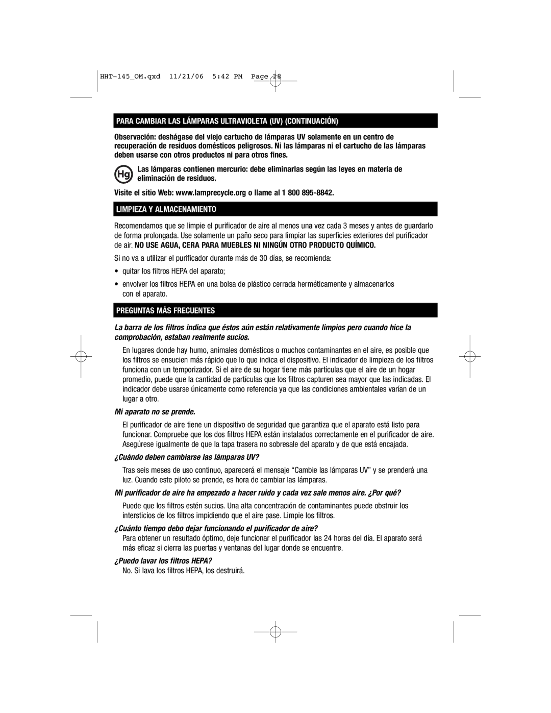 FujiFilm HHT145 Mi aparato no se prende, ¿Cuándo deben cambiarse las lámparas UV?, ¿Puedo lavar los filtros HEPA? 