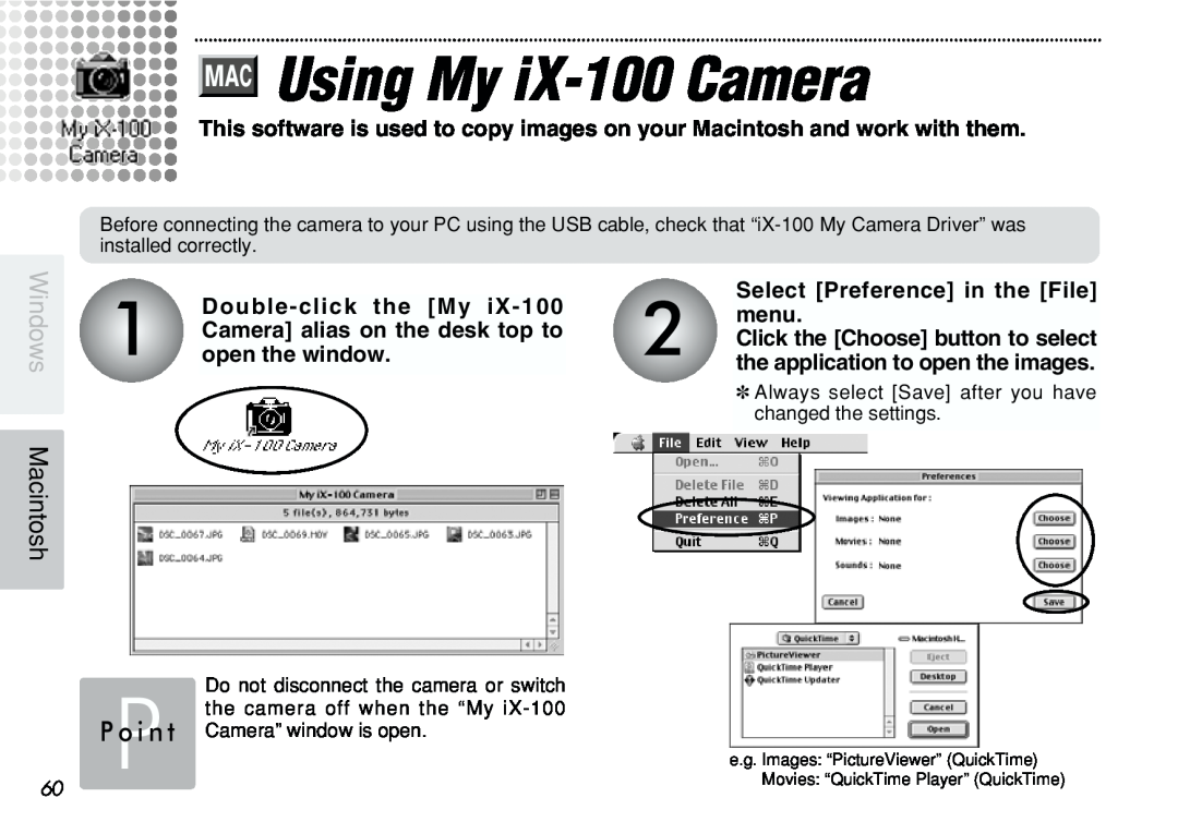 FujiFilm iX-100 Double-click the My 1 Camera alias on the desk top to open the window, Select Preference in the File, menu 