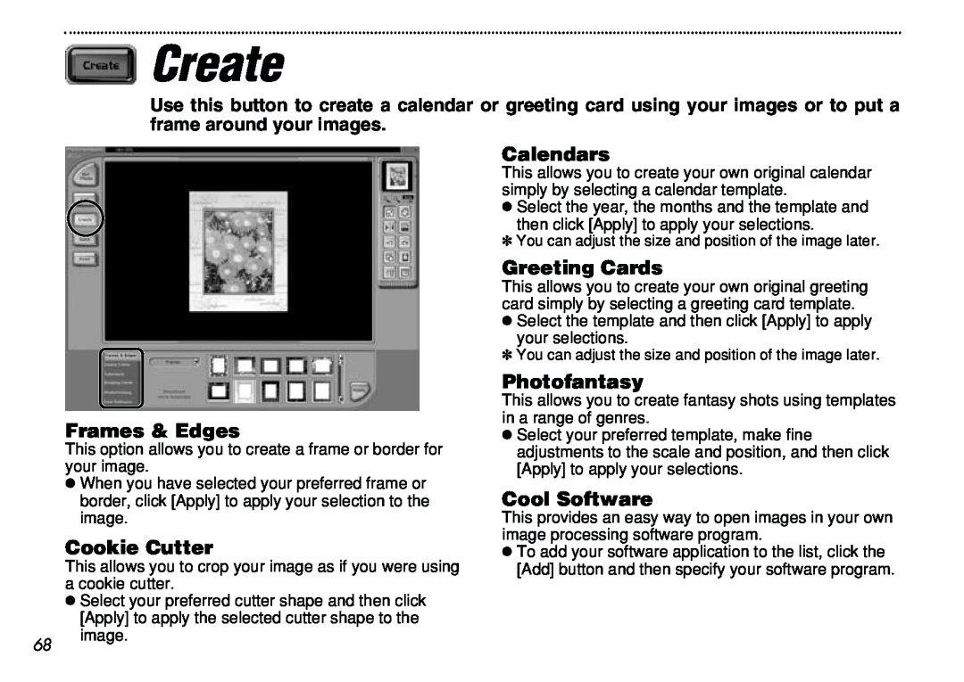 FujiFilm iX-100 user manual Create, Frames & Edges, Cookie Cutter, Calendars, Greeting Cards, Photofantasy, Cool Software 