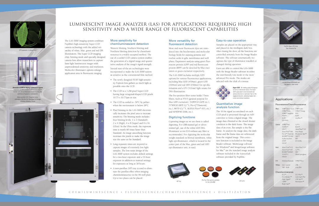 FujiFilm LAS-3OOO More sensitivity for chemiluminescent detection, More versatility for fluorescent detection 