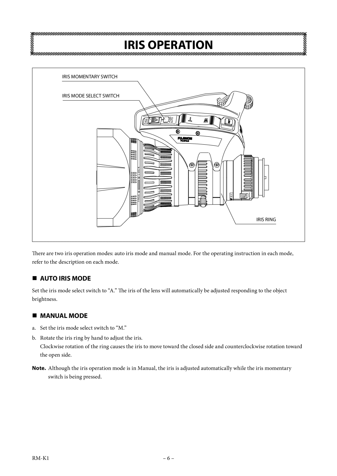 FujiFilm XT174.5BRM-K14 operation manual Iris Operation,  Auto Iris Mode,  Manual Mode 