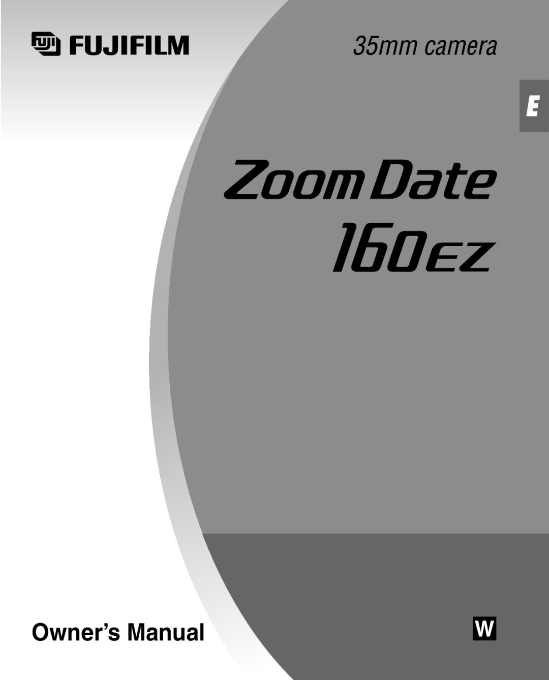 FujiFilm Zoom Date 160ez owner manual Owner’s Manual 