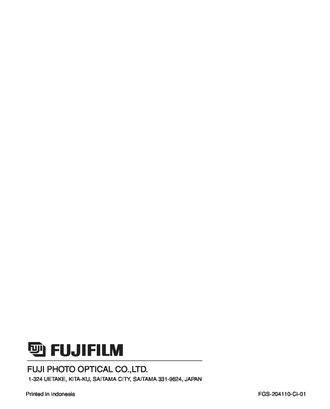FujiFilm Zoom Date 160ez UETAKE, KITA-KU, SAITAMA CITY, SAITAMA 331-9624, JAPAN, Printed in Indonesia, FGS-204110-Ci-01 