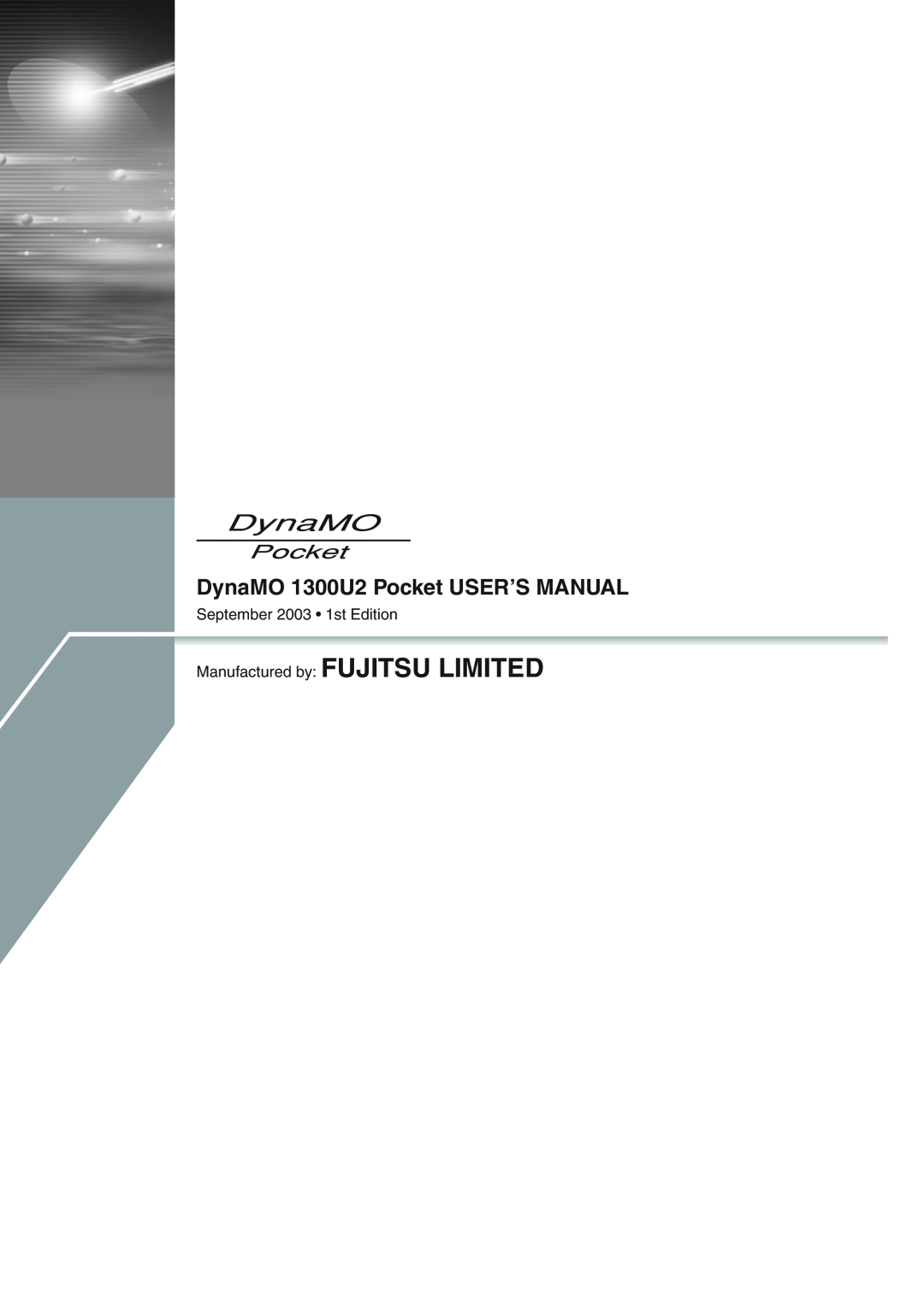 Fujitsu user manual DynaMO 1300U2 Pocket USER’S MANUAL, September 2003 1st Edition Manufactured by FUJITSU LIMITED 
