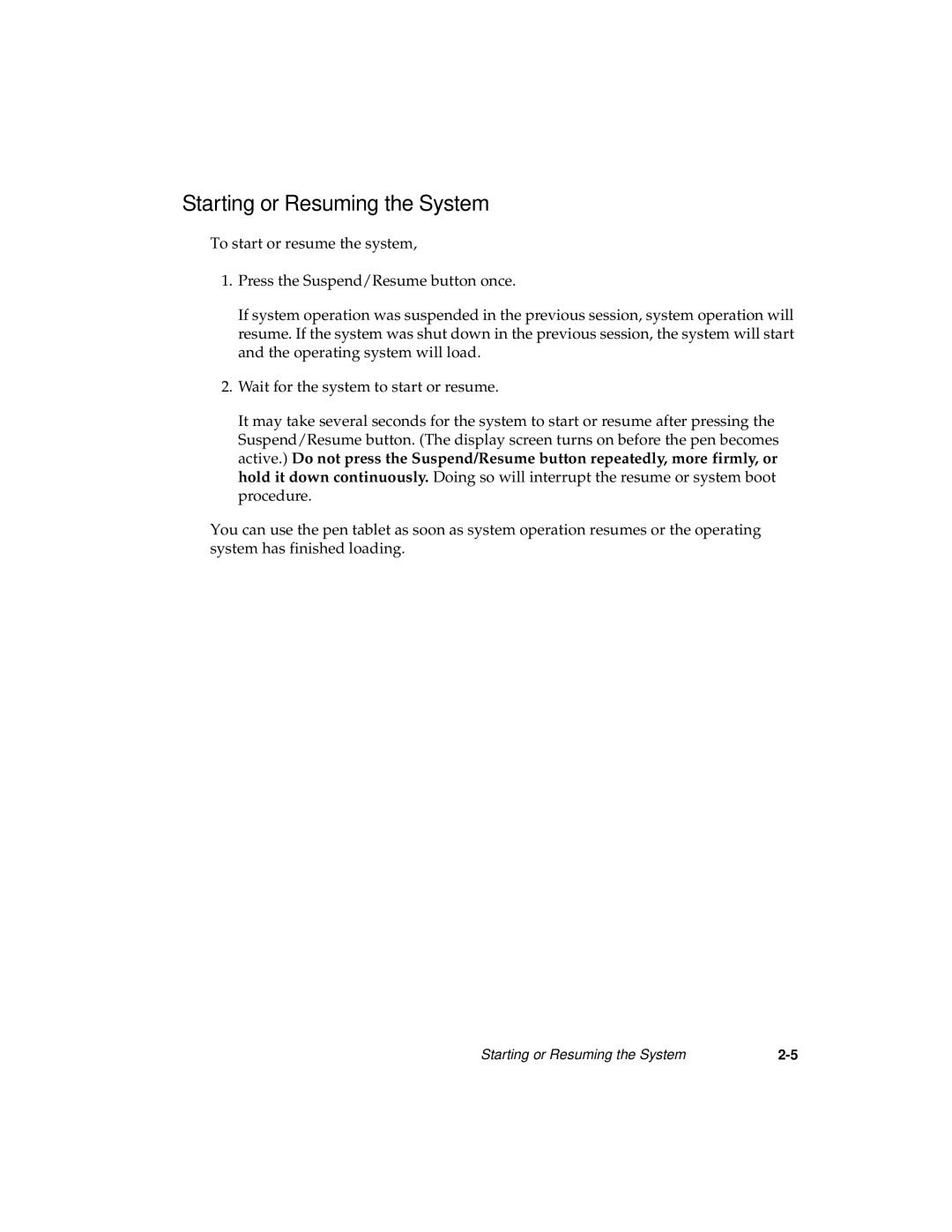 Fujitsu 1600 manual Starting or Resuming the System 