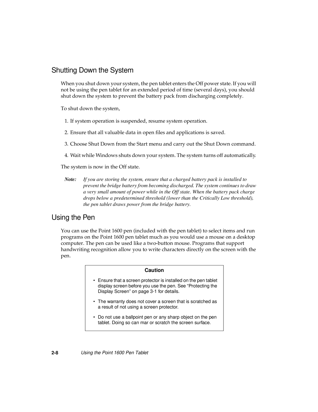 Fujitsu 1600 manual Shutting Down the System, Using the Pen 