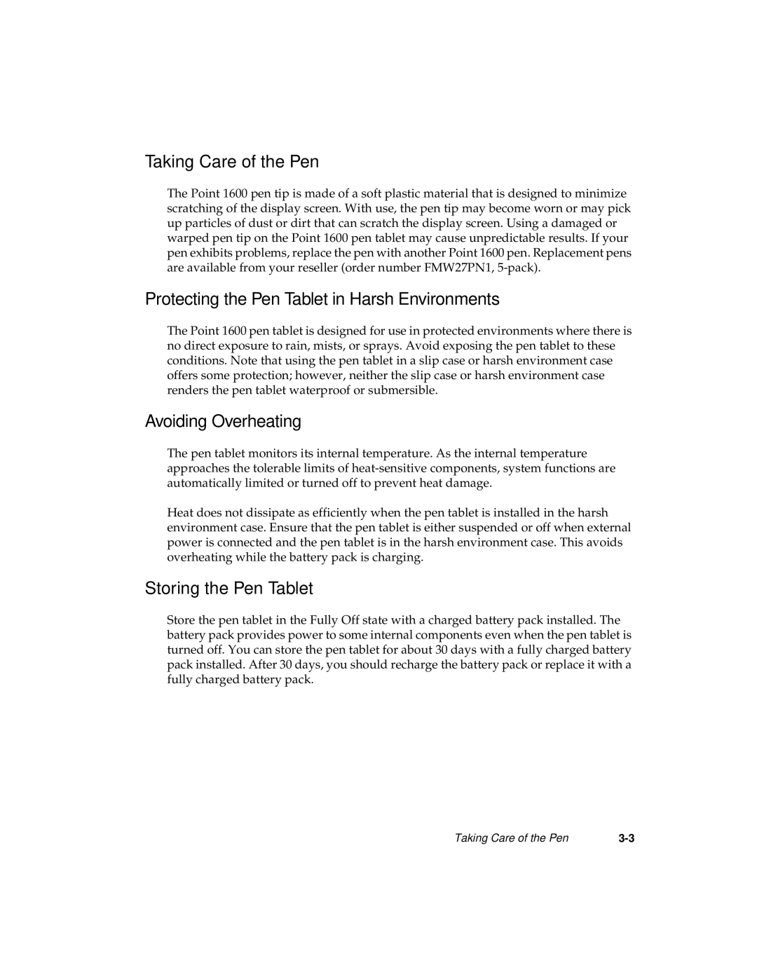Fujitsu 1600 manual Taking Care of the Pen, Protecting the Pen Tablet in Harsh Environments, Avoiding Overheating 