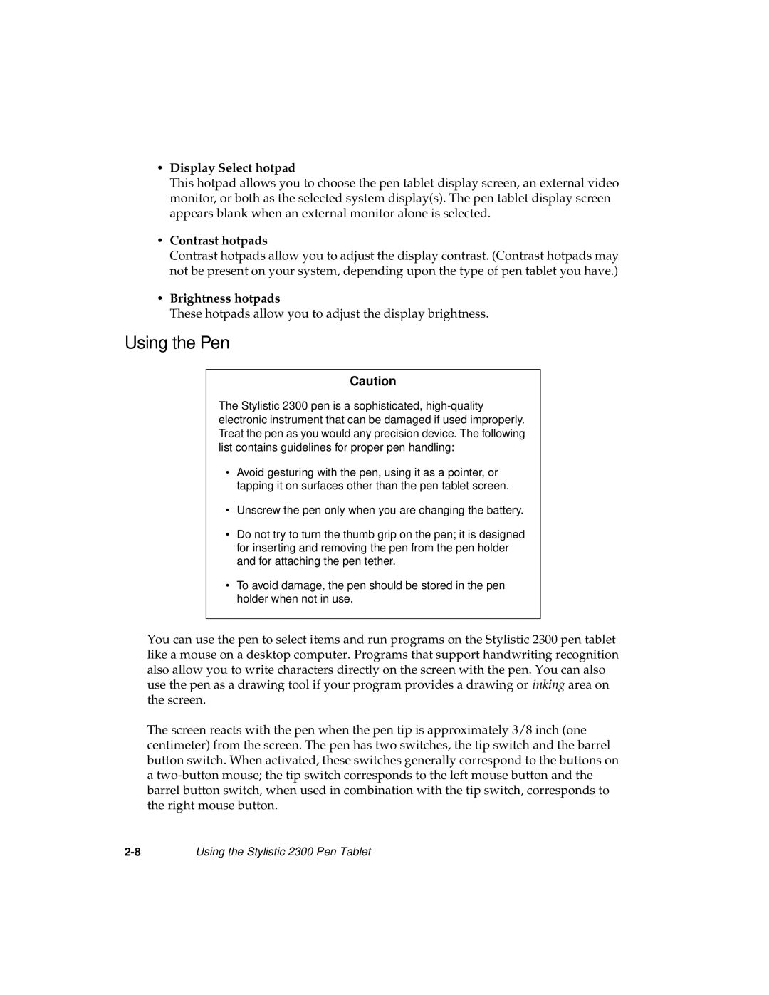 Fujitsu 2300 manual Using the Pen, Display Select hotpad, Contrast hotpads, Brightness hotpads 