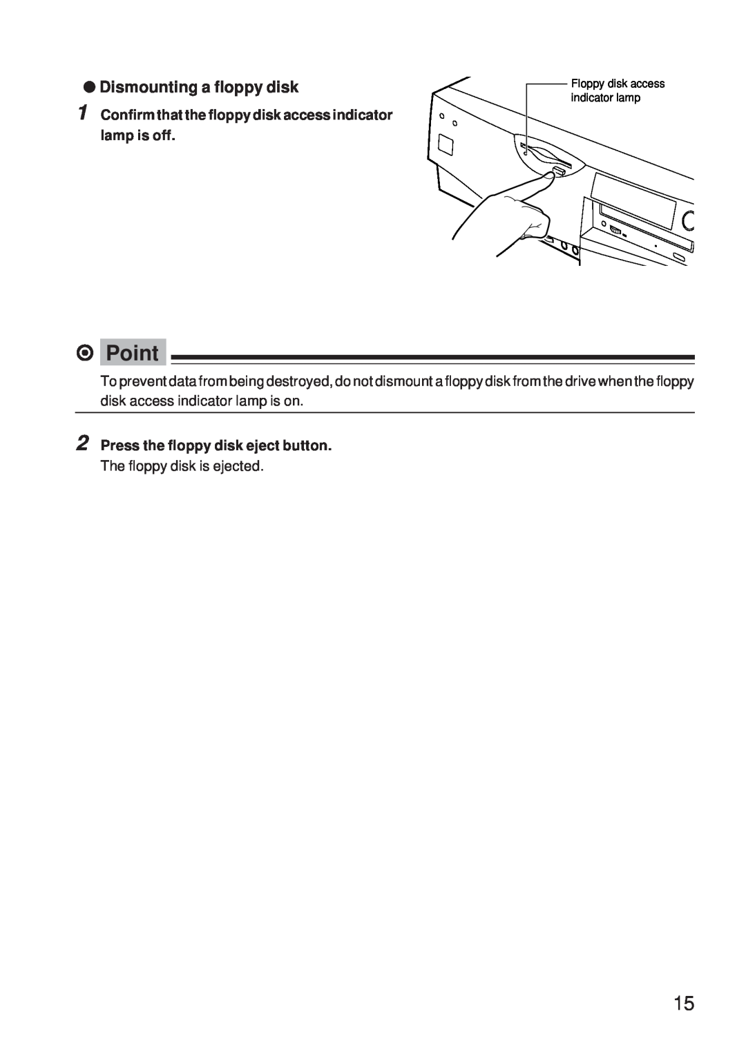 Fujitsu 5000 user manual Dismounting a floppy disk, Confirm that the floppy disk access indicator lamp is off, ⁄ Point 