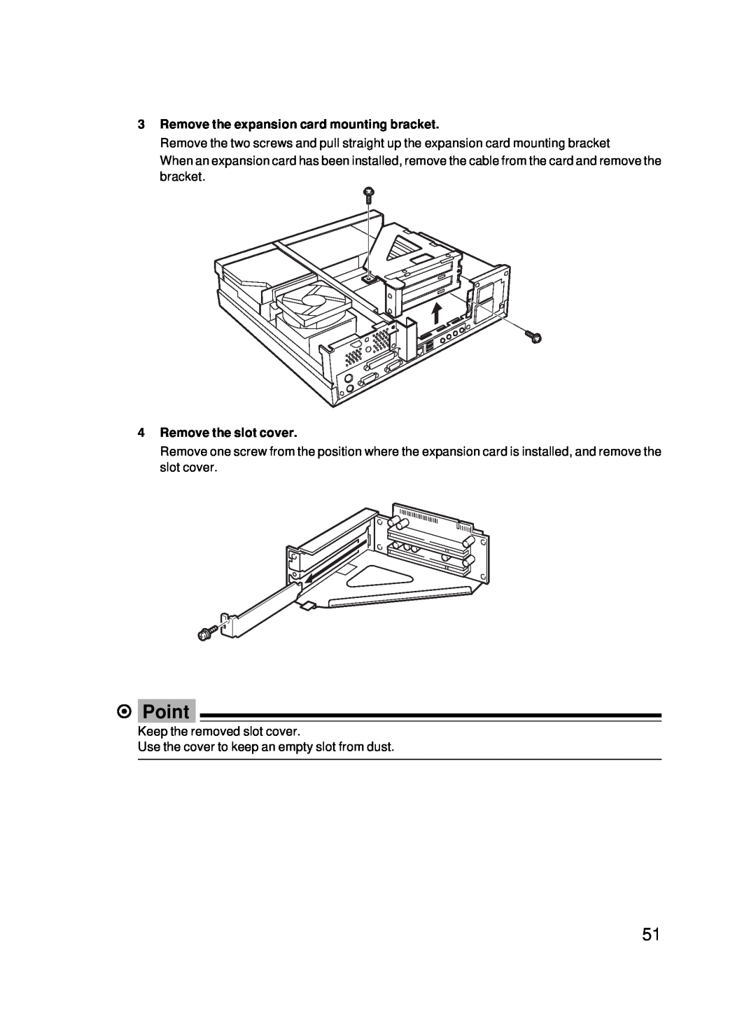Fujitsu 5000 user manual Point, Remove the expansion card mounting bracket, Remove the slot cover 