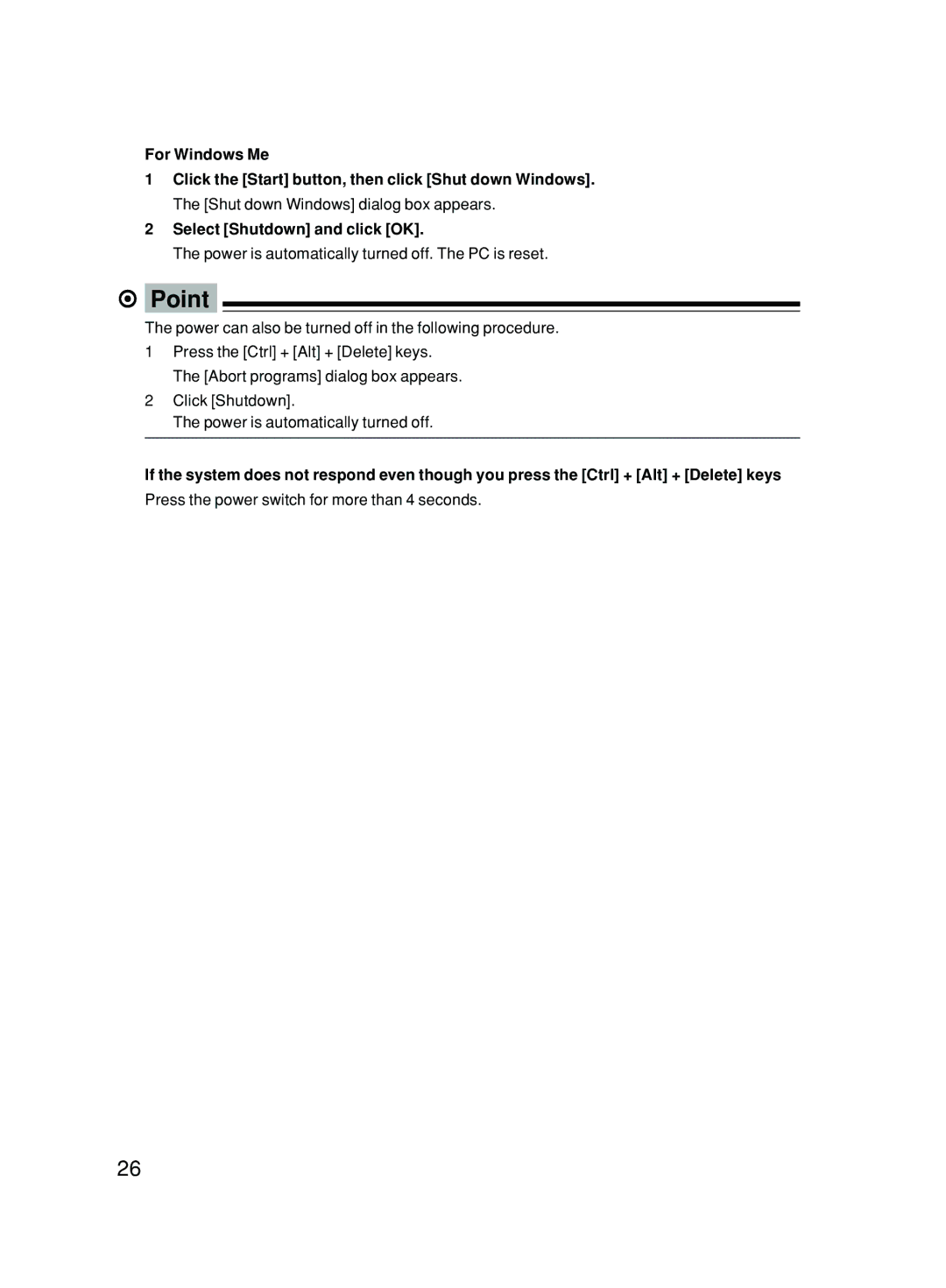 Fujitsu 6000/SS user manual Power is automatically turned off. The PC is reset 