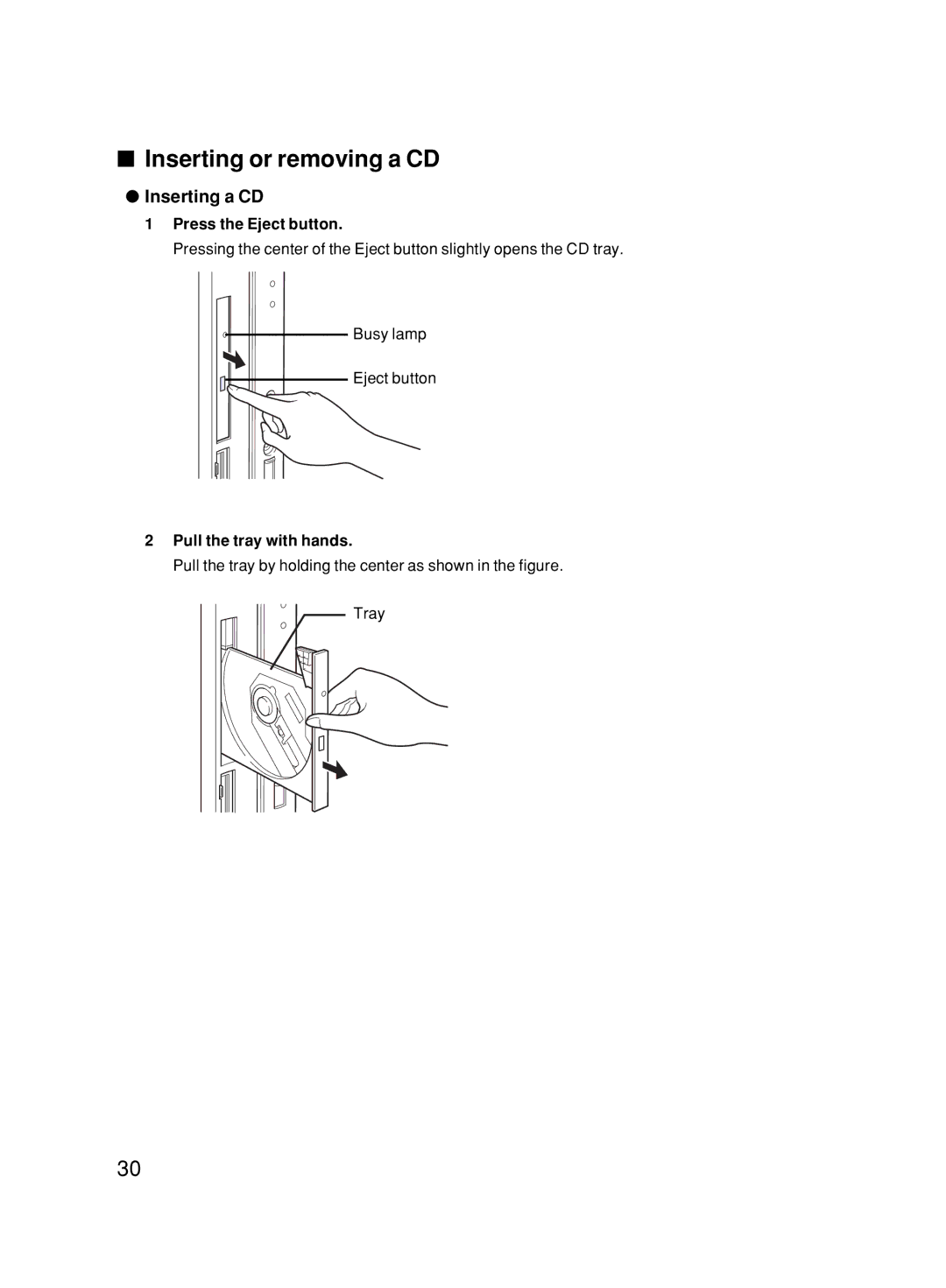 Fujitsu 6000/SS user manual Inserting or removing a CD, Inserting a CD, Press the Eject button, Pull the tray with hands 