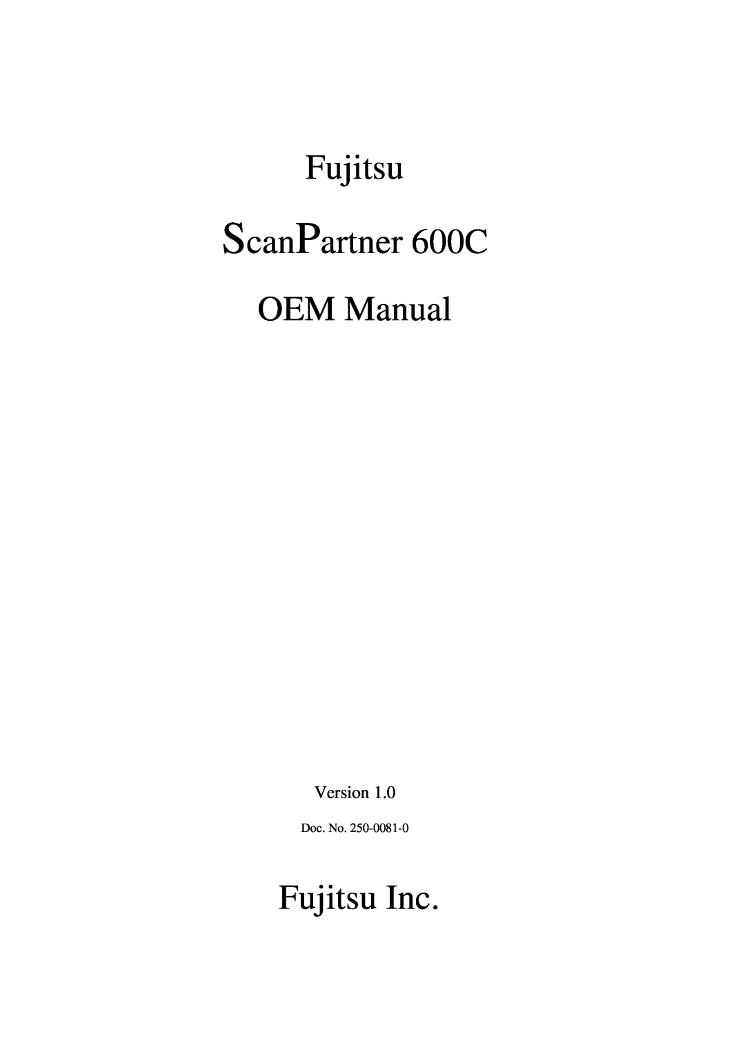 Fujitsu manual Fujitsu ScanPartner 600C OEM Manual, Fujitsu Inc, Version 