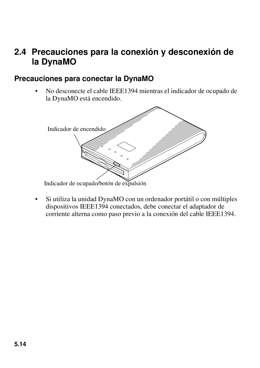 Fujitsu 1300FE, 640FE manual Precauciones para la conexión y desconexión de la DynaMO, Precauciones para conectar la DynaMO 