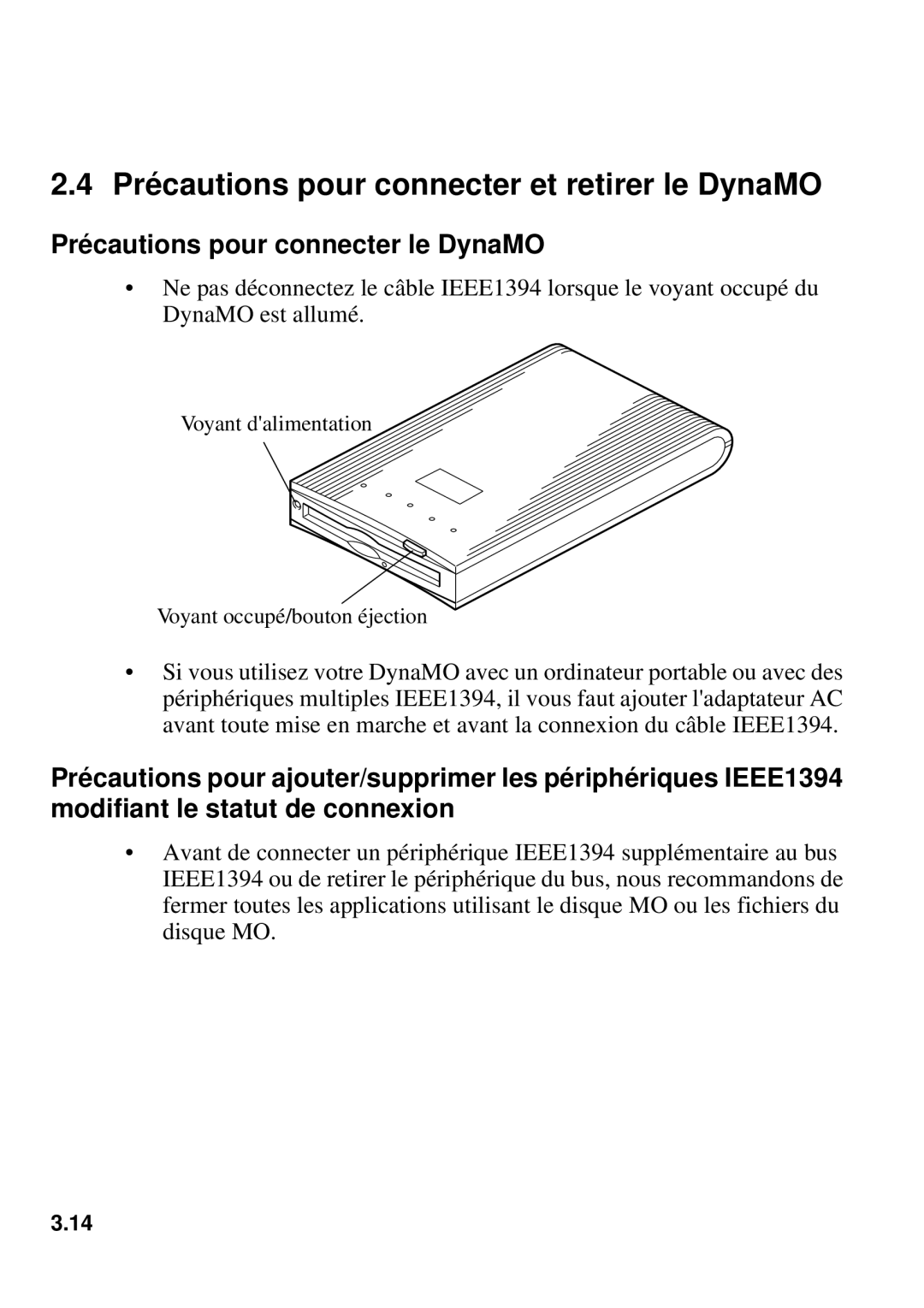 Fujitsu 640FE, 1300FE manual Précautions pour connecter et retirer le DynaMO, Précautions pour connecter le DynaMO 