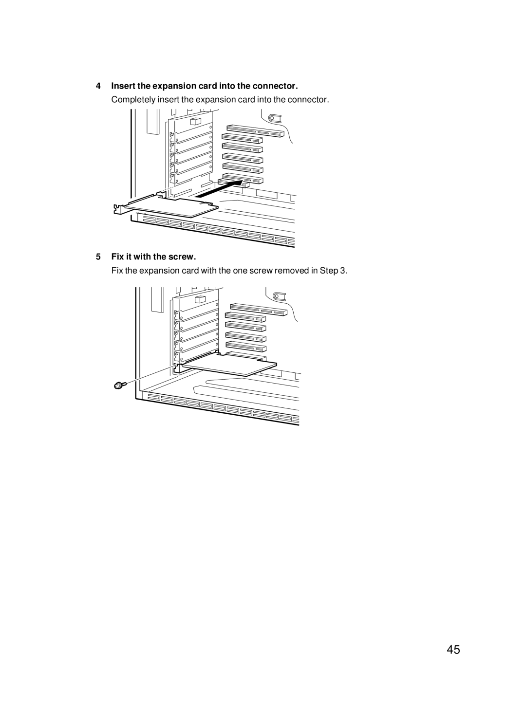 Fujitsu 8000 SERIES user manual Fix the expansion card with the one screw removed in Step 