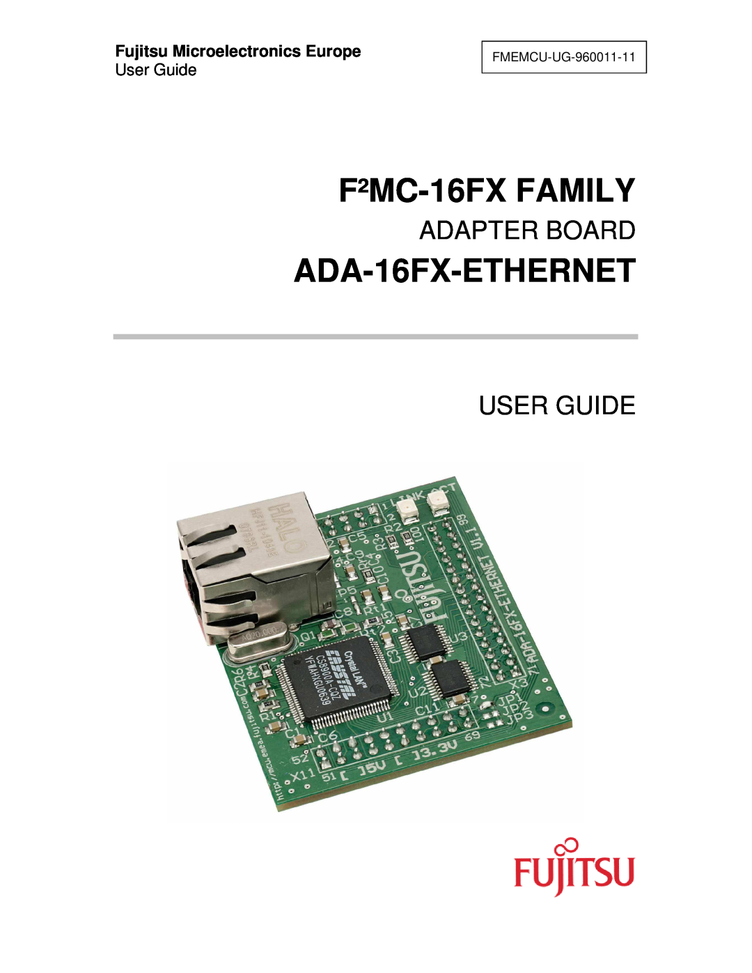 Fujitsu manual F²MC-16FX FAMILY, ADA-16FX-ETHERNET, Adapter Board, User Guide, Fujitsu Microelectronics Europe 