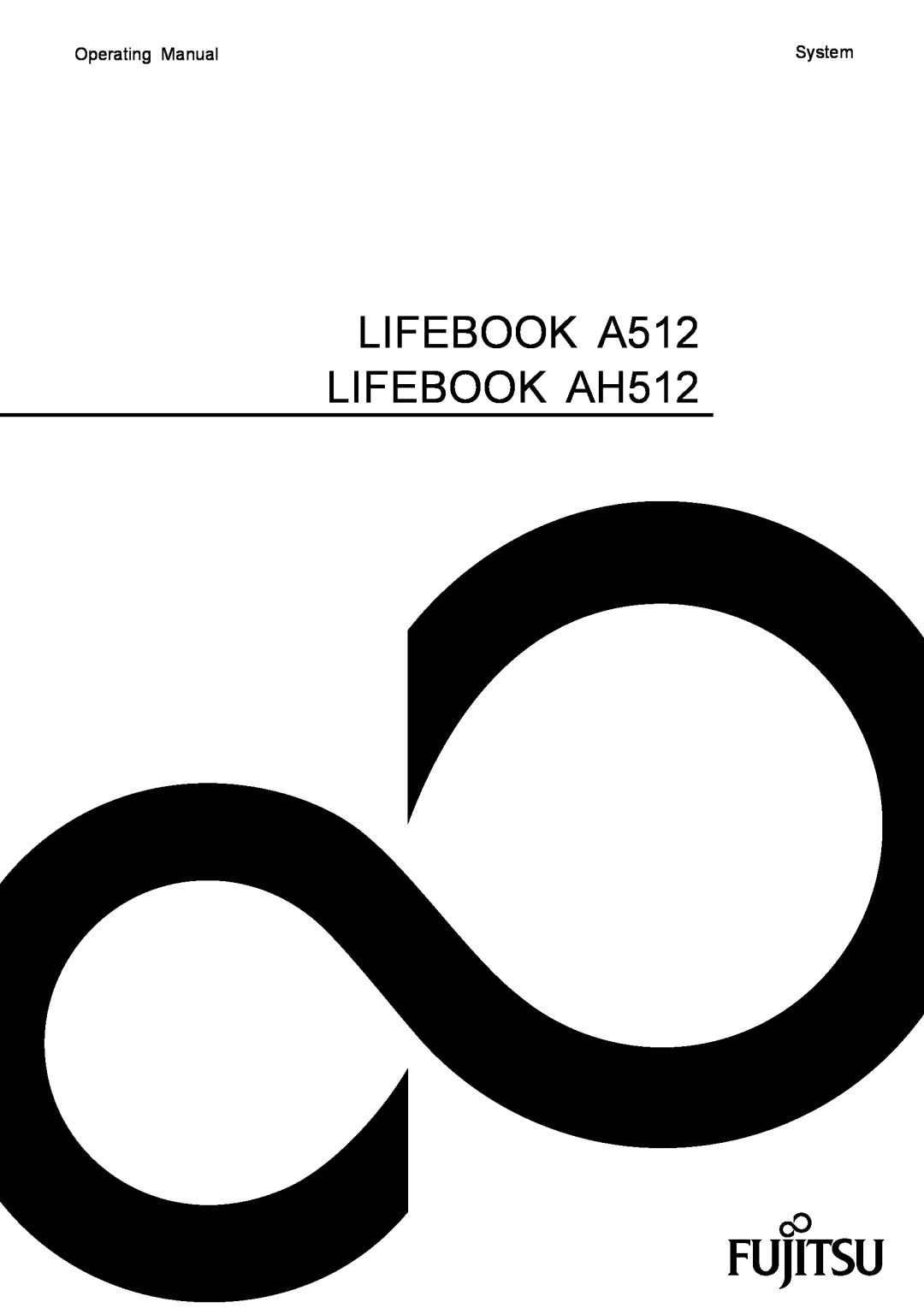 Fujitsu manual LIFEBOOK A512 LIFEBOOK AH512, Operating Manual, System 