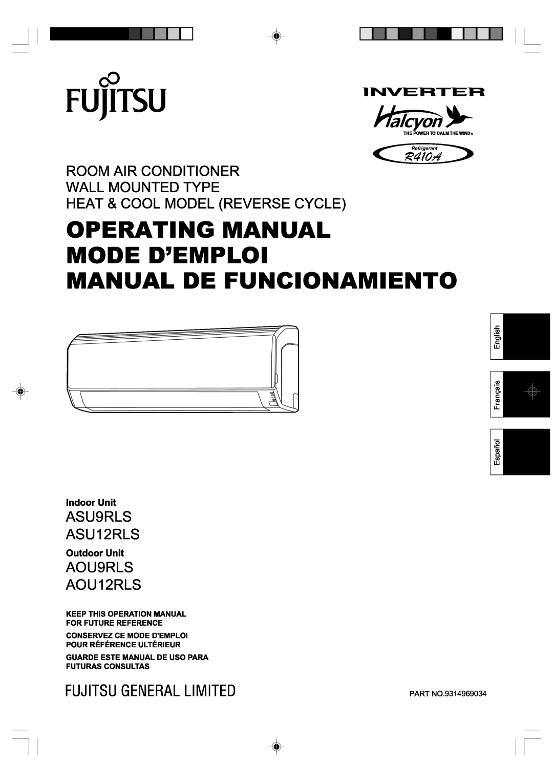 Fujitsu manual Manual Mode D’Emploi, ASU9RLS ASU12RLS AOU9RLS AOU12RLS, Français, Conservez Ce Mode Demploi, 9314969034 
