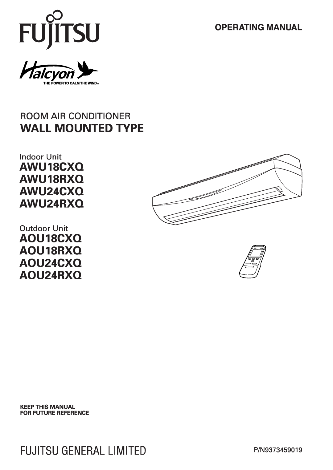 Fujitsu manual Indoor Unit, Outdoor Unit, Wall Mounted Type, AWU18CXQ AWU18RXQ AWU24CXQ AWU24RXQ, Room Air Conditioner 