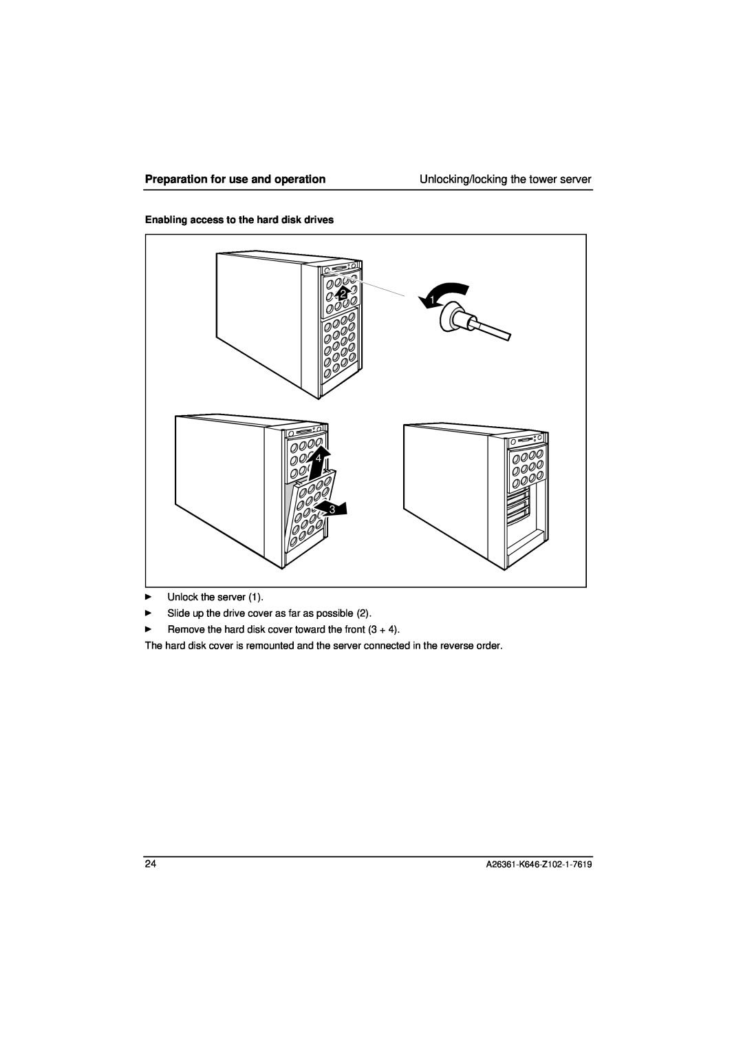 Fujitsu B120 manual Preparation for use and operation, Enabling access to the hard disk drives, A26361-K646-Z102-1-7619 
