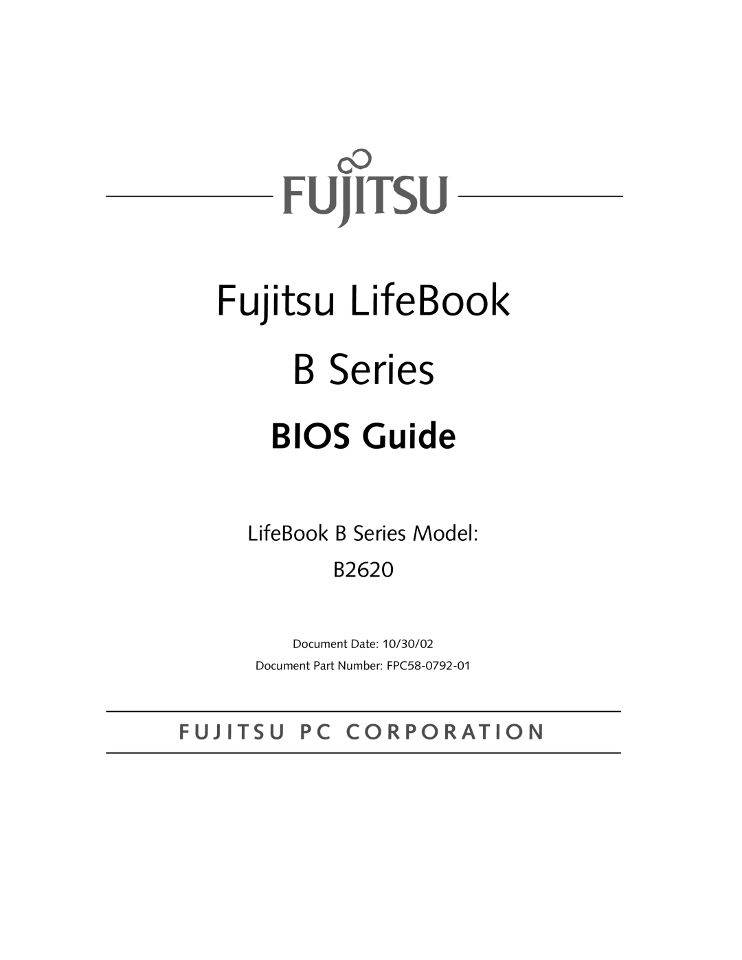 Fujitsu manual Fujitsu LifeBook, BIOS Guide, LifeBook B Series Model B2620, F U J I T S U P C C O R P O R At I O N 