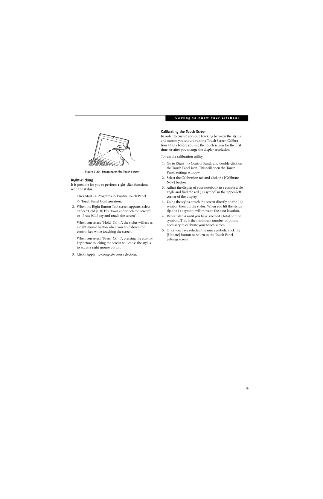 Fujitsu B3020D manual Right-clicking, Calibrating the Touch Screen 