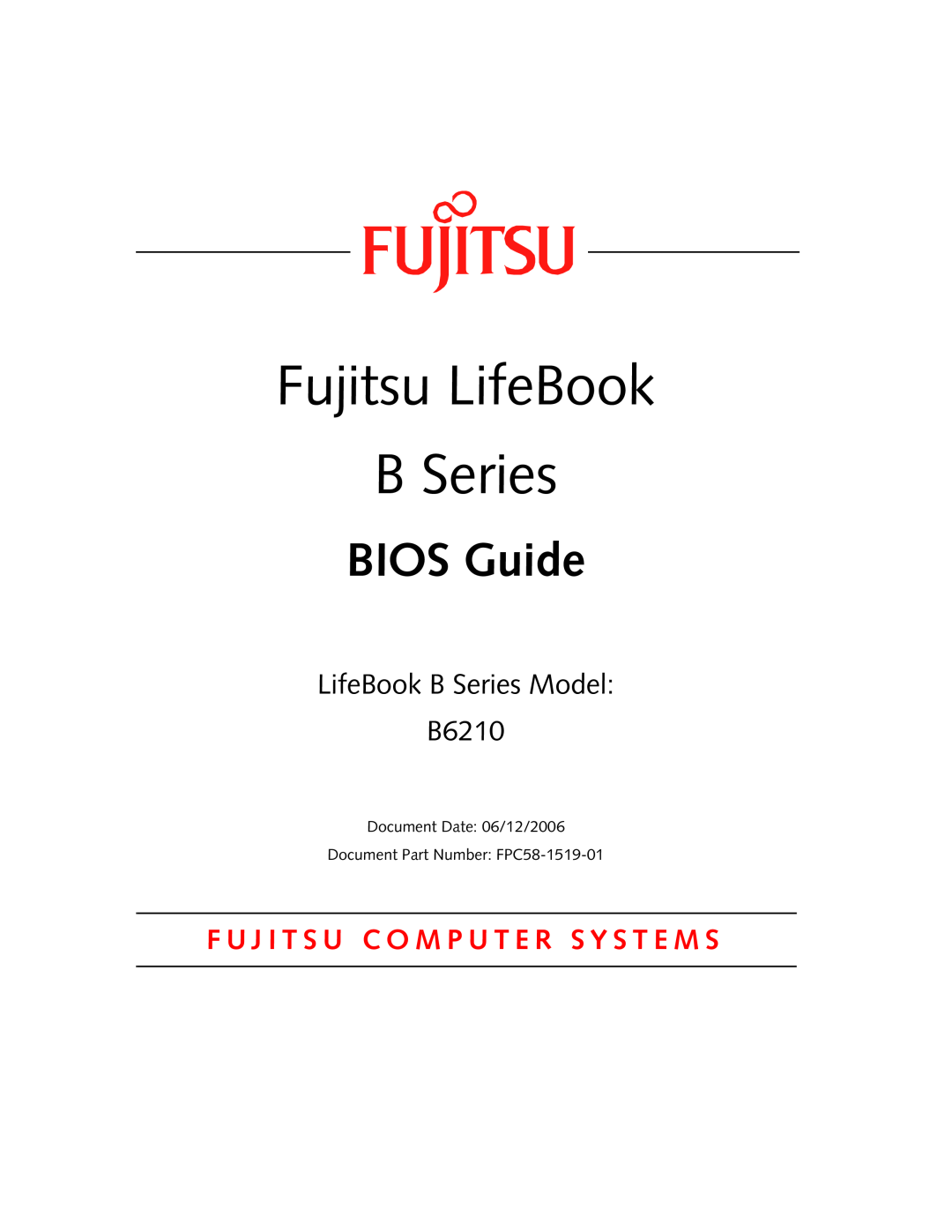 Fujitsu manual Fujitsu LifeBook B Series, BIOS Guide, LifeBook B Series Model B6210 
