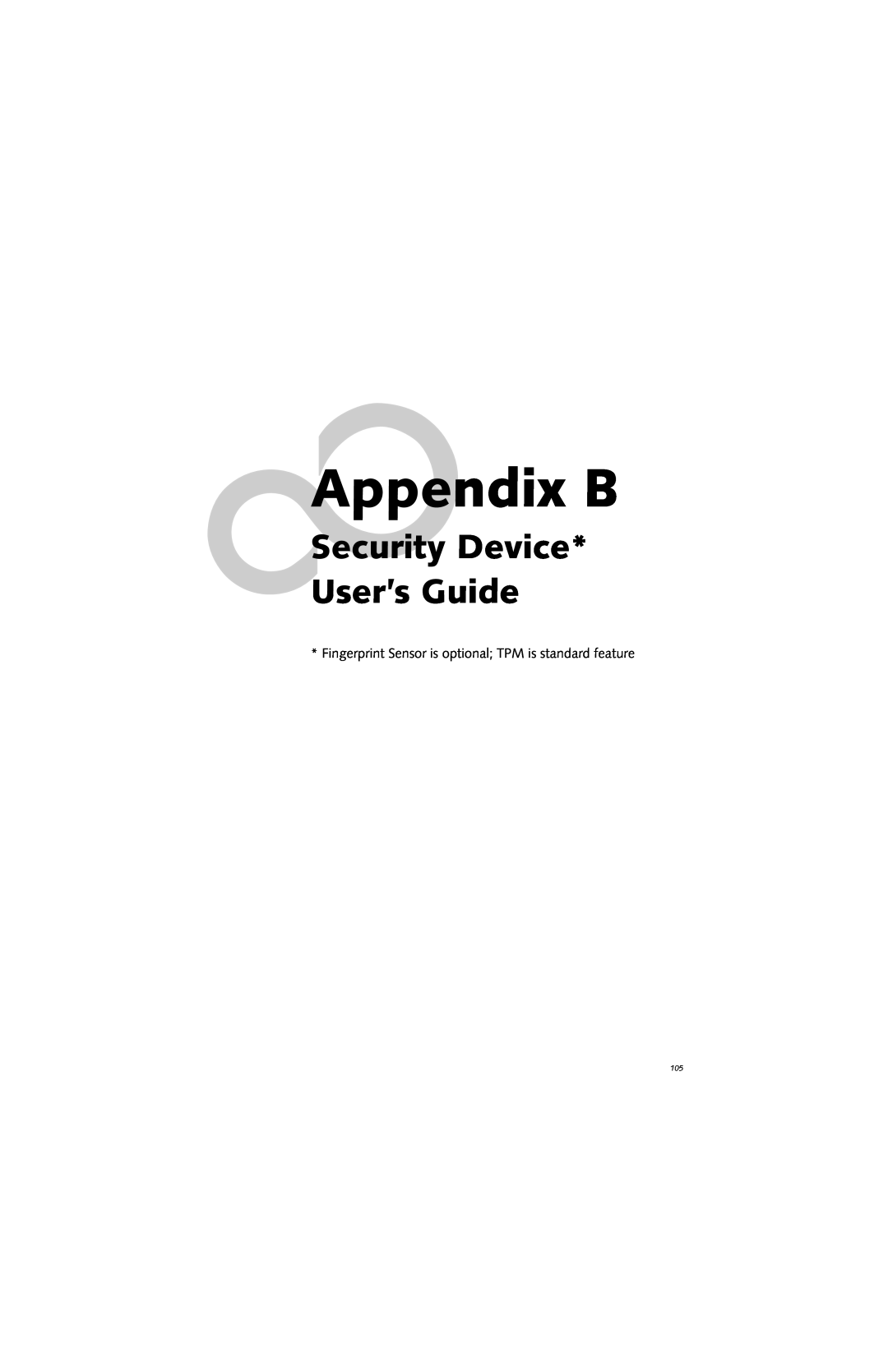 Fujitsu B6220 manual Appendix B, Security Device* User’s Guide, Fingerprint Sensor is optional TPM is standard feature 