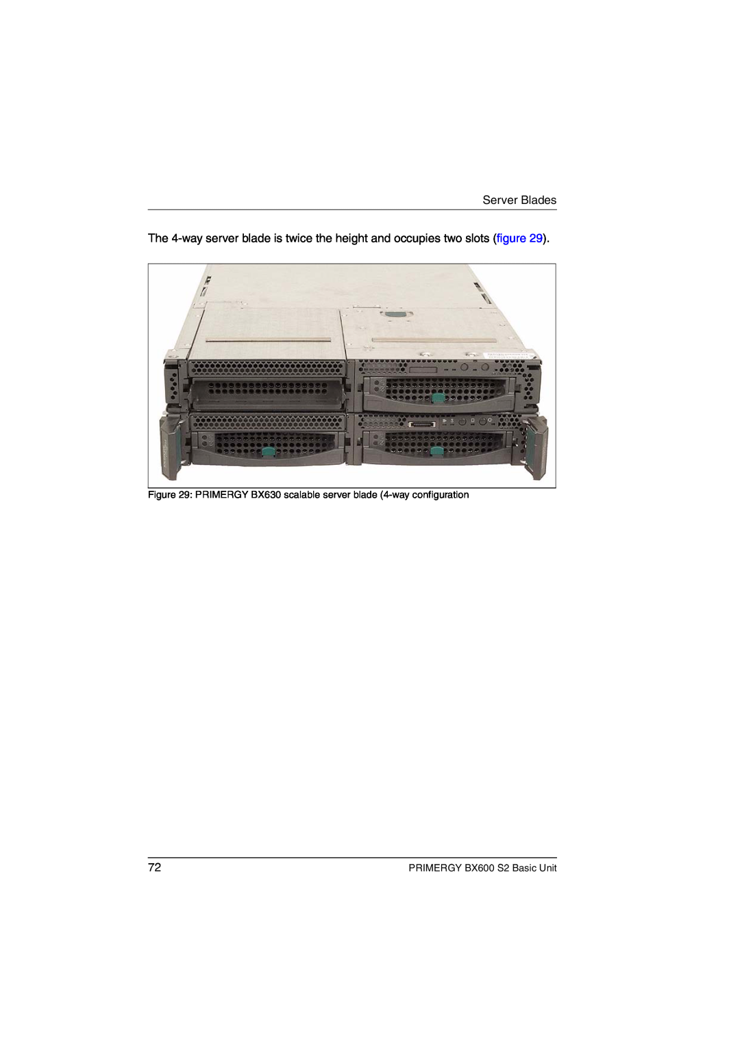Fujitsu manual Server Blades, PRIMERGY BX630 scalable server blade 4-way configuration, PRIMERGY BX600 S2 Basic Unit 