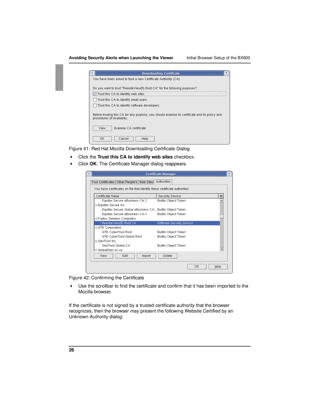 Fujitsu BX600 Click the Trust this CA to identify web sites checkbox, Click OK. The Certificate Manager dialog reappears 