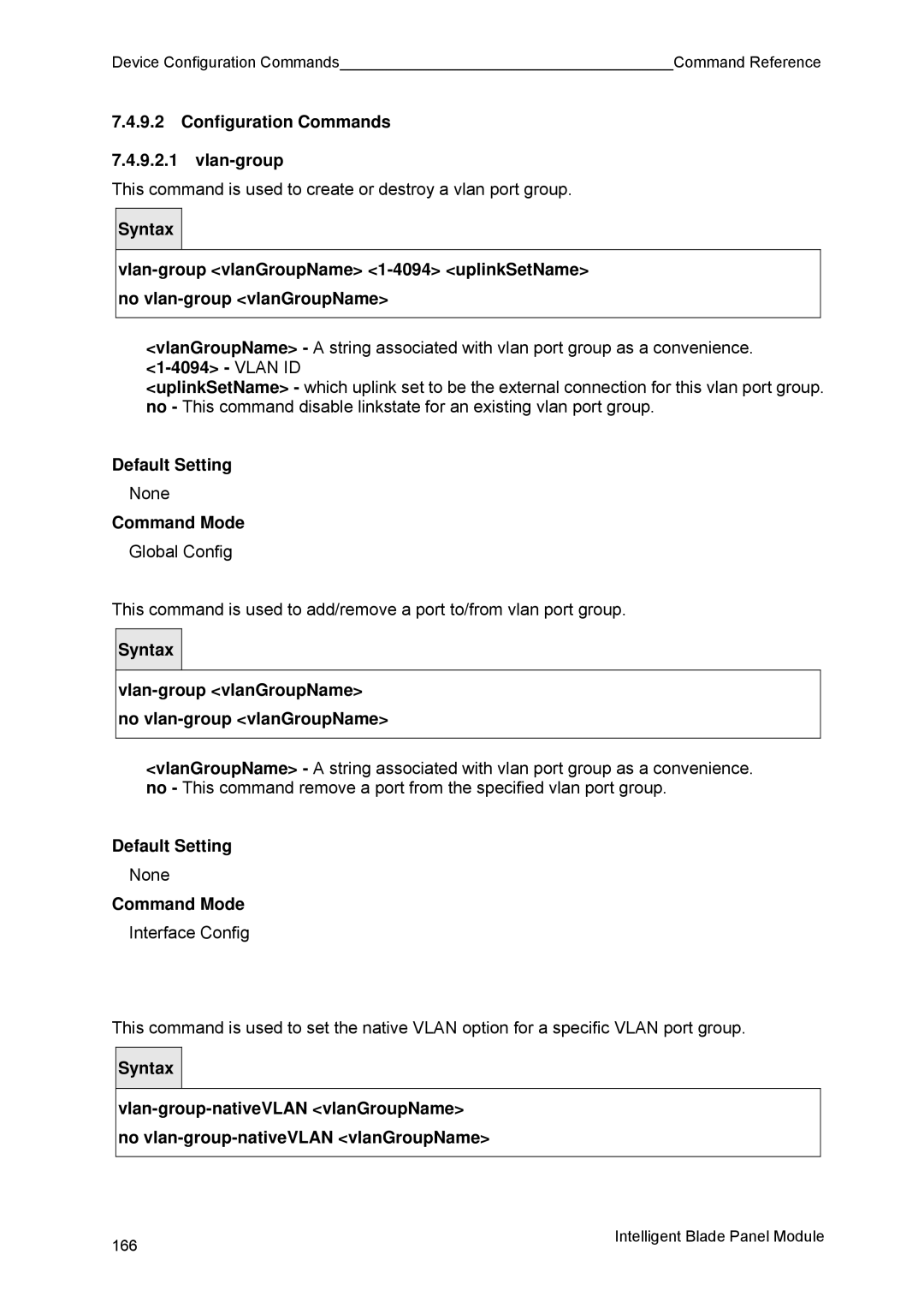 Fujitsu BX600 manual Configuration Commands Vlan-group, Vlan-group vlanGroupName no vlan-group vlanGroupName 