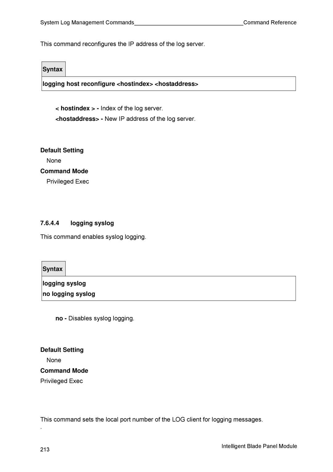 Fujitsu BX600 manual Logging host reconfigure hostindex hostaddress, Logging syslog no logging syslog 