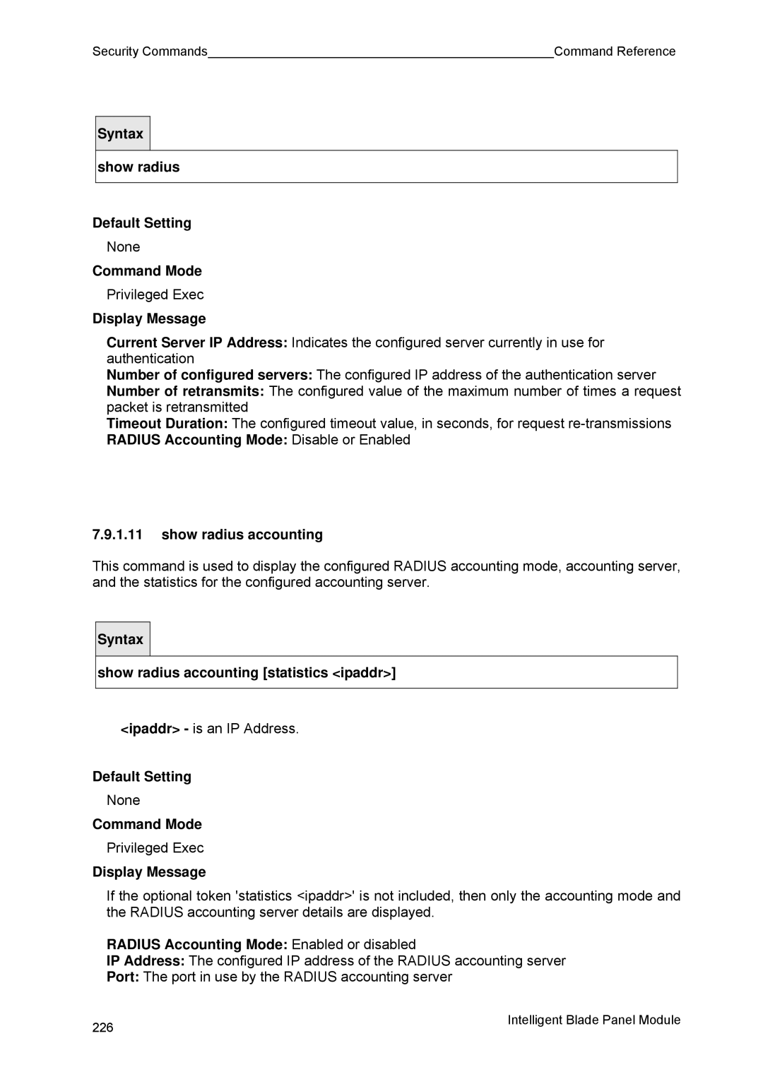 Fujitsu BX600 manual Show radius accounting statistics ipaddr, Radius Accounting Mode Enabled or disabled 