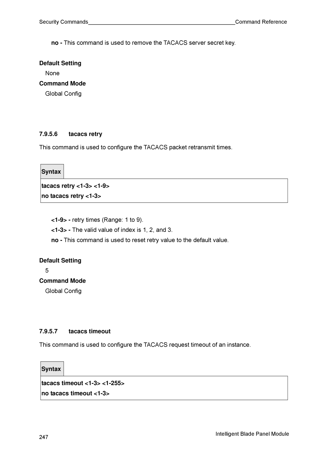 Fujitsu BX600 manual Tacacs retry 1-3 1-9 no tacacs retry, Tacacs timeout 1-3 1-255 no tacacs timeout 