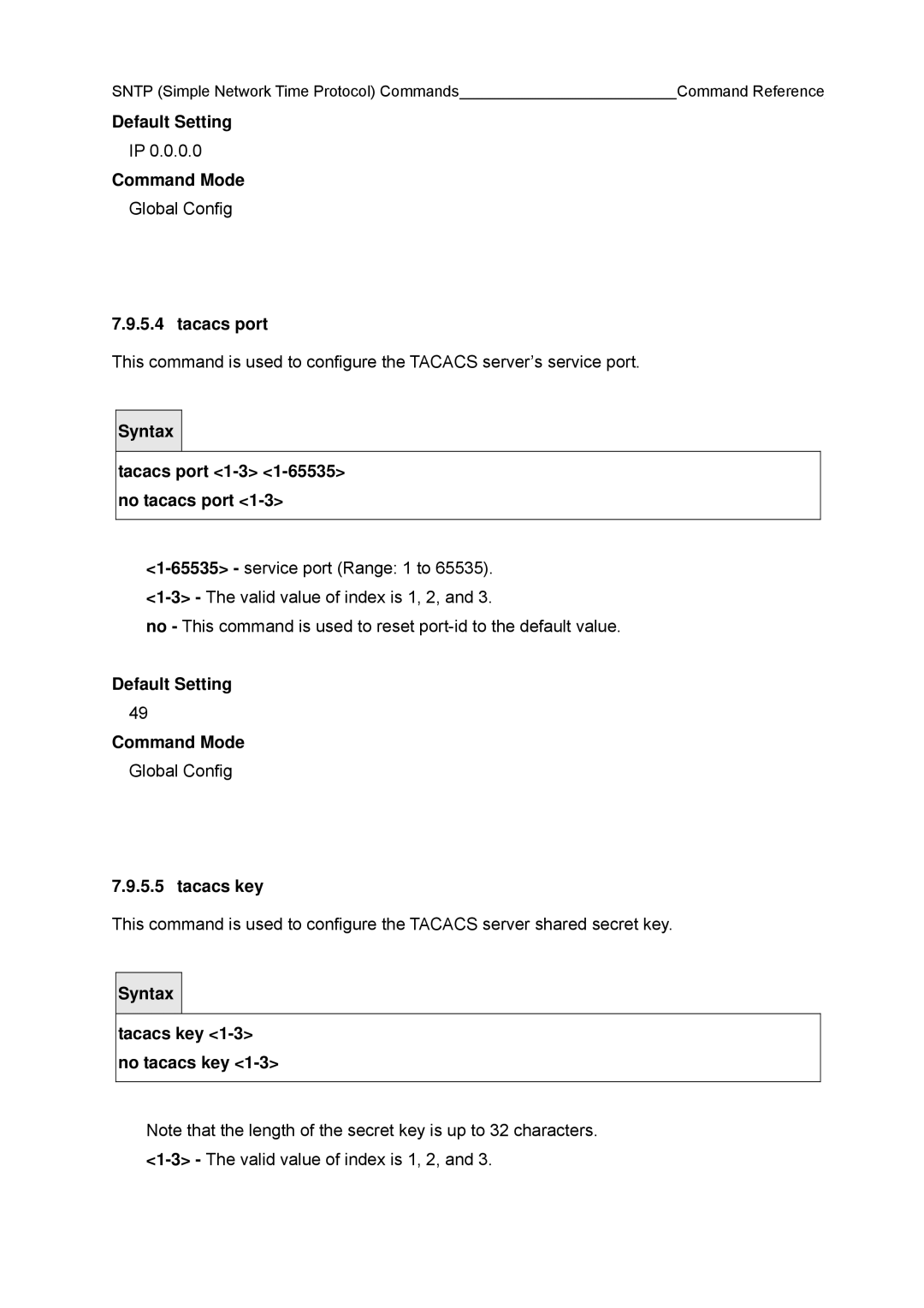 Fujitsu BX600 manual Tacacs port 1-3 1-65535 no tacacs port, Tacacs key 1-3 no tacacs key 