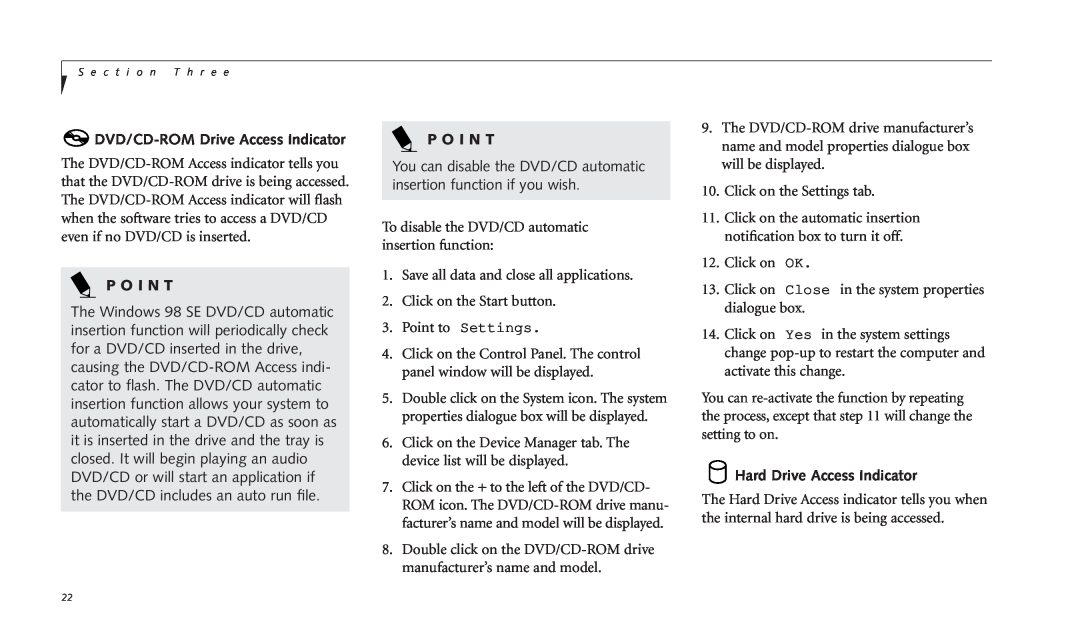 Fujitsu C-4120 manual DVD/CD-ROM Drive Access Indicator, Hard Drive Access Indicator, P O I N T 