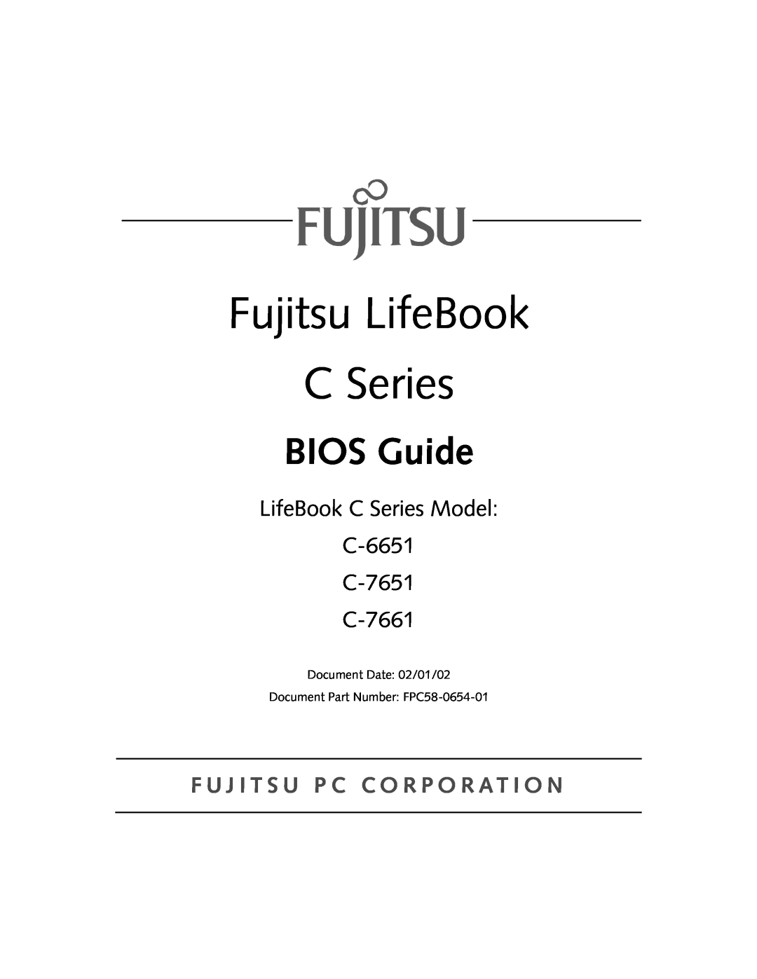 Fujitsu manual Fujitsu LifeBook, BIOS Guide, LifeBook C Series Model C-6651 C-7651 C-7661 
