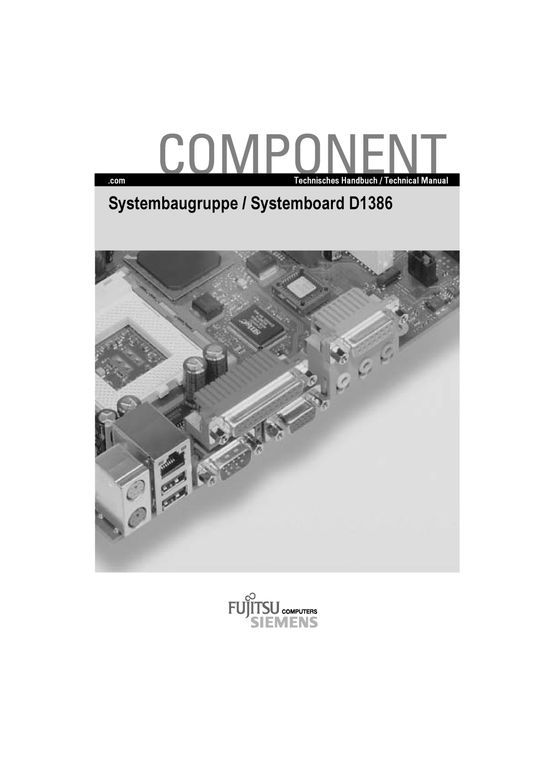 Fujitsu technical manual Component, Systembaugruppe / Systemboard D1386, Technisches Handbuch / Technical Manual 