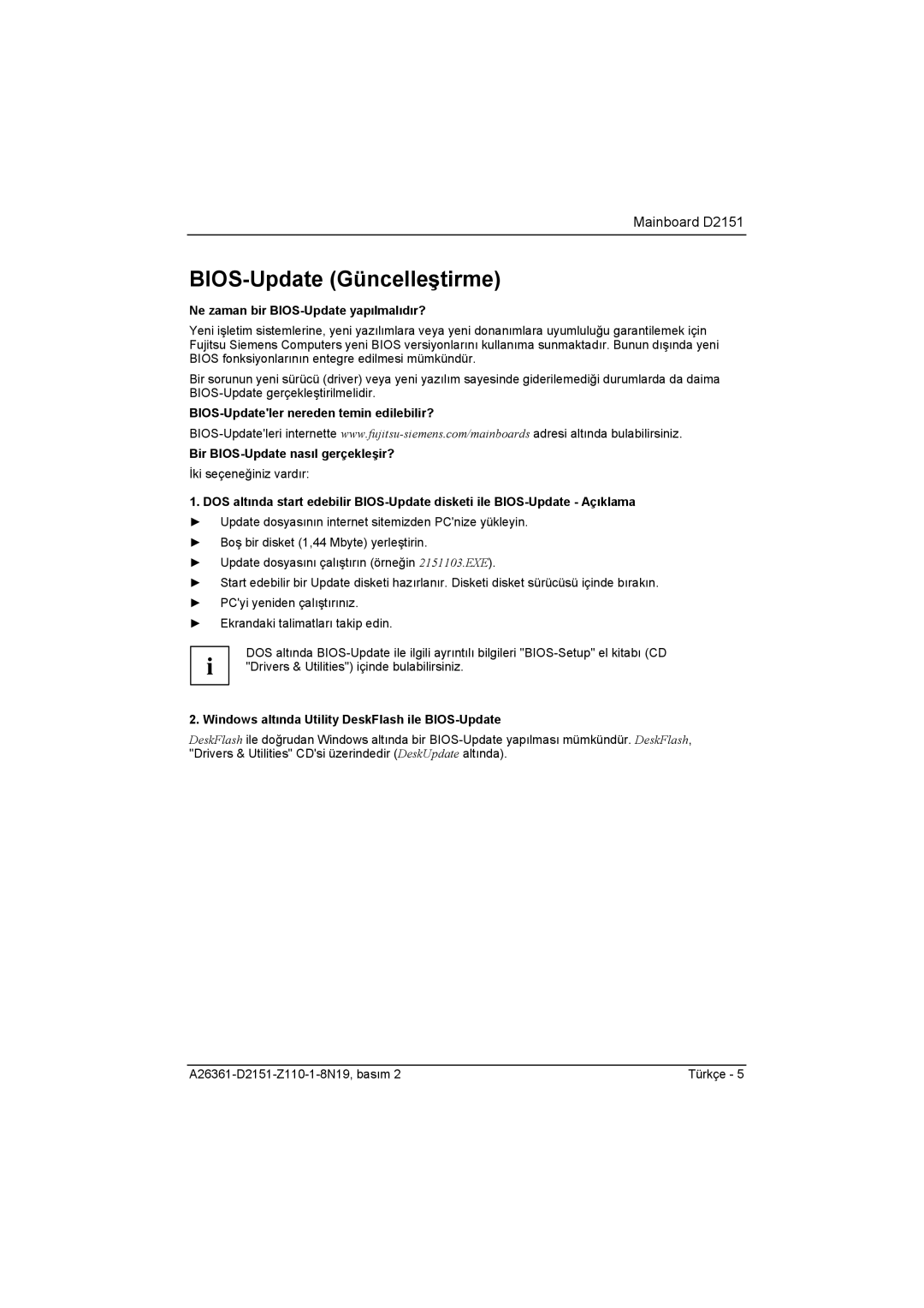 Fujitsu D2151 manual BIOS-Update Güncelleştirme, Ne zaman bir BIOS-Update yapılmalıdır? 