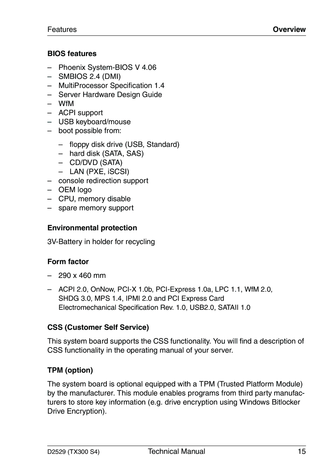 Fujitsu D2529 technical manual Features, Bios features, Form factor, CSS Customer Self Service, TPM option 